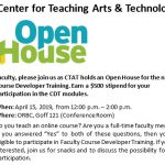 Faculty, please join us as CTAT holds an Open House for the new Course Developer Training. Earn a $500 stipend for your participation in the CDT modules. When: April 15, 2019, from 12:00 p.m. – 2:00 p.m. Where: ORBC, Goff 121 (Conference Room) Do you teach an online course? Are you a full-time faculty member? If you answered “Yes” to both of these questions, then you are eligible to participate in Faculty Course Developer Training. If you are interested, join us for snacks and to discuss the possibility for your participation.